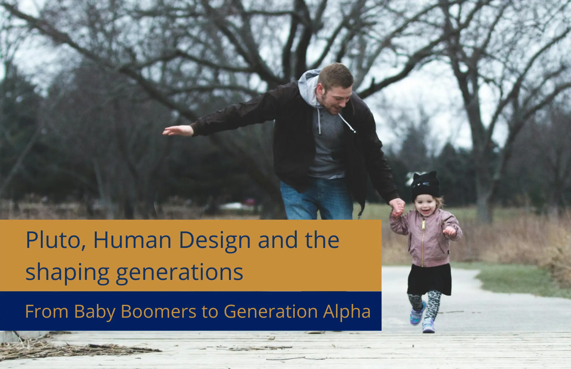 Pluto Human Design Father and daughter as an image for different generations