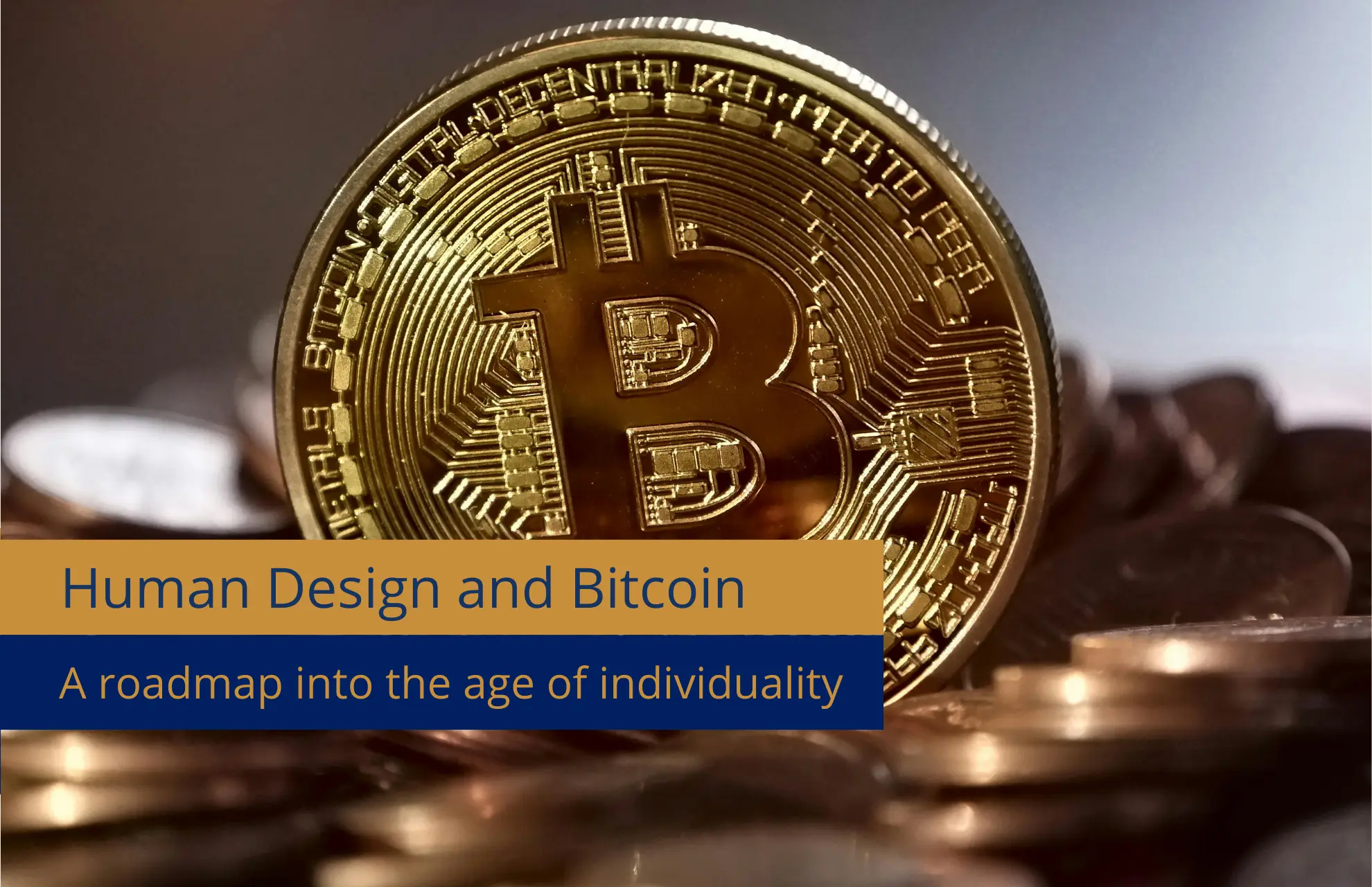 Human Design and Bitcoin Bitcoins