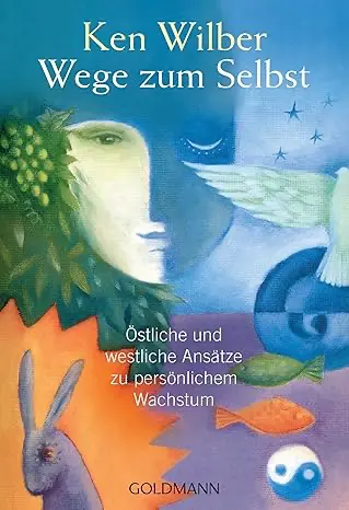 Ken Wilber_Wege zum Selbst Human Design Buch Chetan Parkyn_Der Sinn Deines Lebens